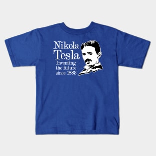 Nikola Tesla "Inventing The Future Since 1883!" Kids T-Shirt